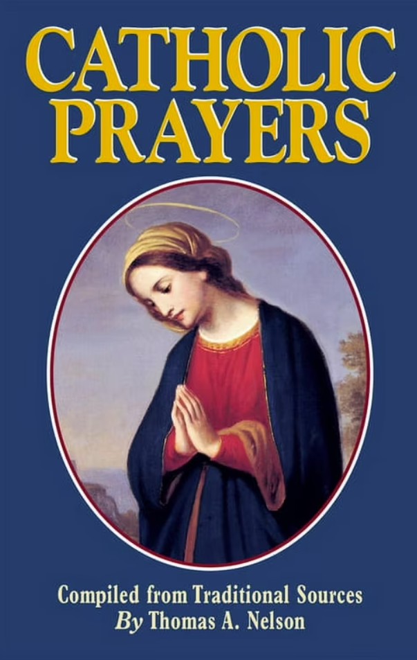 Catholic Prayers by Thomas A. Nelson